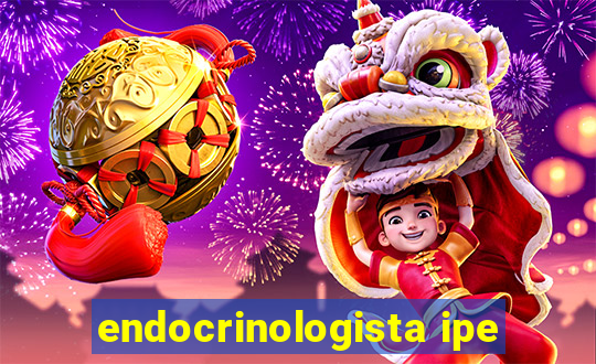 endocrinologista ipe